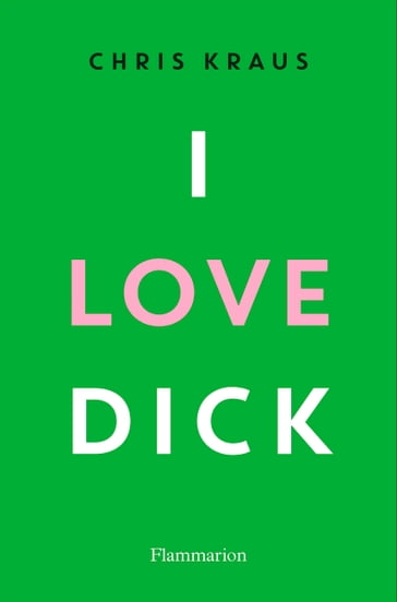 I love Dick - Chris Kraus