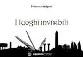 I luoghi invisibili