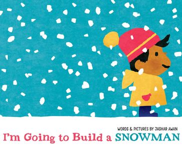 I'm Going to Build a Snowman - Jashar Awan