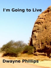 I m Going to Live