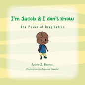 I m Jacob & I Don t Know