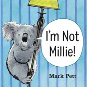 I m Not Millie!