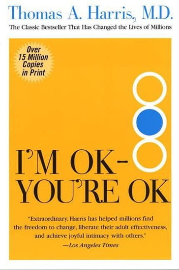 I'm OK--You're OK - Thomas Harris