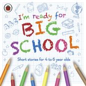 I m Ready for Big School