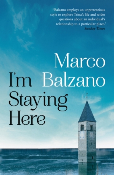 I'm Staying Here - Marco Balzano