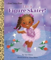I m a Figure Skater!