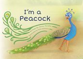 I m a Peacock