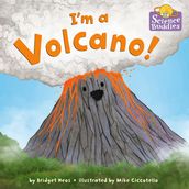 I m a Volcano!