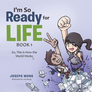 I'm so Ready for Life: Book 1 - Joseph Wong