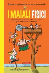 I maiali fisici