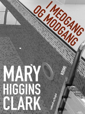 I medgang og modgang - Mary Higgins Clark