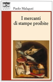 I mercanti di stampe proibite