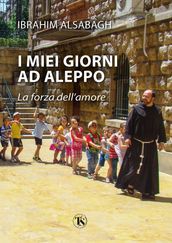 I miei giorni ad Aleppo