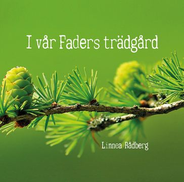 I min Faders trädgard - Linnea Radberg - Isak Engstrom