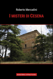 I misteri di Cesena