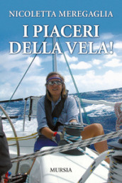 I piaceri della vela!