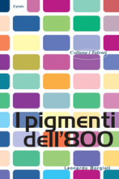 I pigmenti dell 800