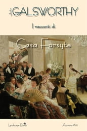 I racconti di Casa Forsyte