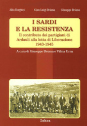 I sardi e la resistenza. Il contributo dei partigiani di Ardauli alla lotta di Liberazione 1943-1945