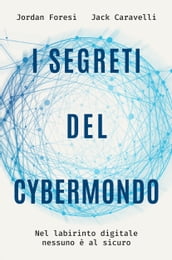 I segreti del cybermondo