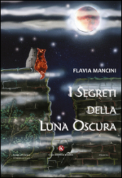 I segreti della luna oscura