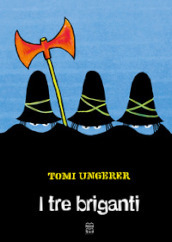 I tre briganti. Ediz. a colori