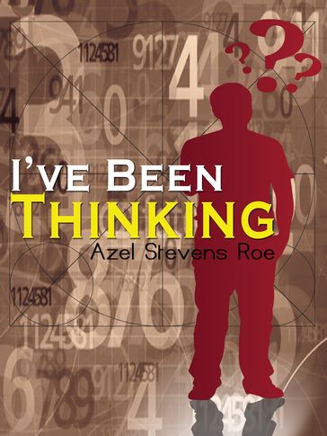 I've Been Thinking - Azel Stevens Roe