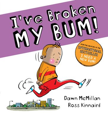 I've Broken My Bum - Dawn McMillan