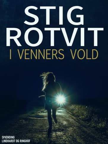 I venners vold - Stig Rotvit