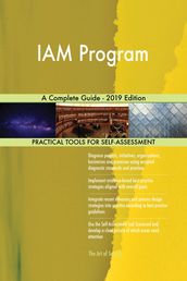 IAM Program A Complete Guide - 2019 Edition