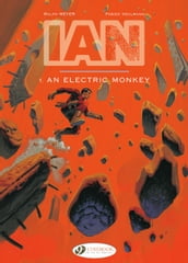 IAN - Volume 1 - An electric monkey