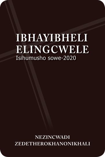 IBHAYIBHELI ELINGCWELE Isihumusho sowe-2020 nezincwadi zeDetherokhanonikhali - Bible Society of South Africa
