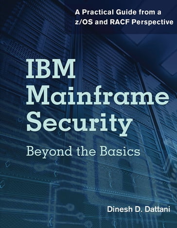 IBM Mainframe Security - Dinesh D. Dattani