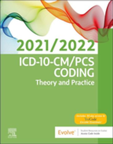 ICD-10-CM/PCS Coding: Theory and Practice, 2021/2022 Edition - Elsevier Inc