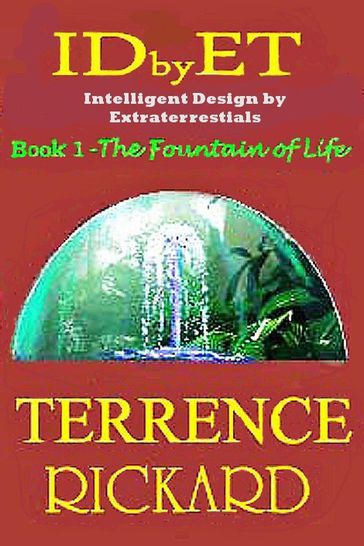 IDbyET - Intelligent Design by Extraterrestials - Terrence Rickard