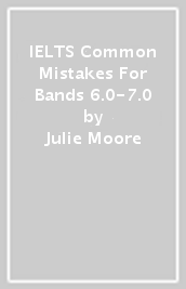 IELTS Common Mistakes For Bands 6.0-7.0