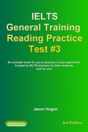 IELTS General Training Reading Practice Test #3. An Example Exam for You to Practise in Your Spare Time