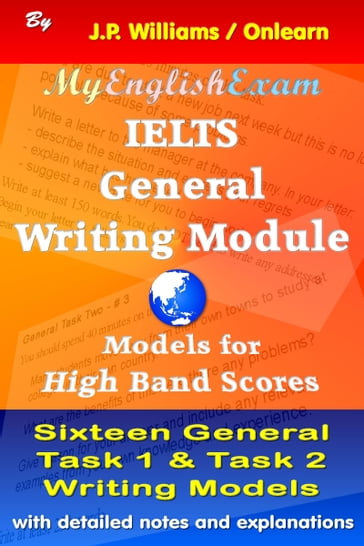 IELTS General Writing Module: Models for High Band Scores - J.P. Williams