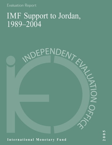 IEO Report on the Evaluation of IMF Support to Jordan - International Monetary Fund. Independent Evaluation Office