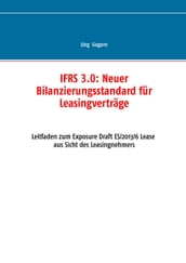 IFRS 3.0:: Neuer Bilanzierungsstandard für Leasingverträge
