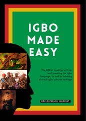 IGBO MADE EASY (ABC of Understanding Igbo Language)