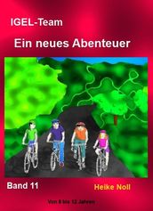 IGEL-Team 11, Ein neues Abenteuer