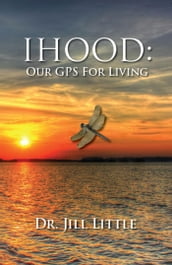 IHood: Our GPS for Living