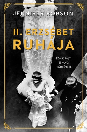 II. Erzsébet ruhája - Jennifer Robson