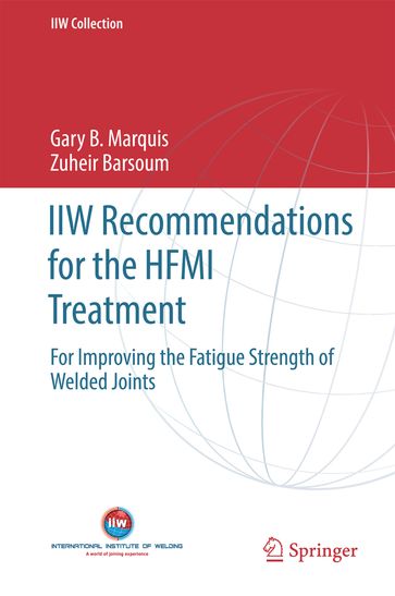 IIW Recommendations for the HFMI Treatment - Gary B. Marquis - Zuheir Barsoum