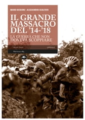 IL GRANDE MASSACRO DEL  14- 18