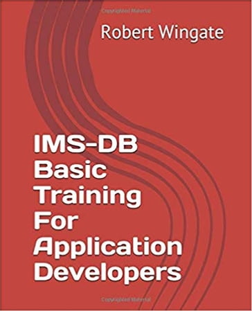 IMS-DB Basic Training For Application Developers - Robert Wingate