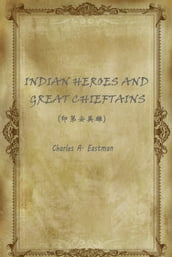INDIAN HEROES AND GREAT CHIEFTAINS()