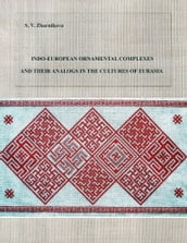 INDO-EUROPEAN ORNAMENTAL COMPLEXES AND THEIR ANALOGS IN THE CULTURES OF EURASIA
