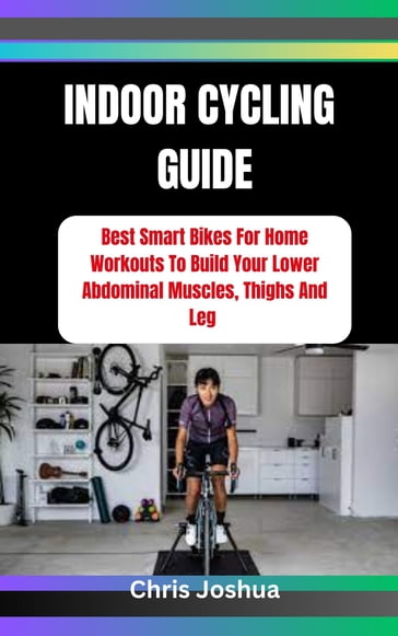 INDOOR CYCLING GUIDE - Chris Joshua